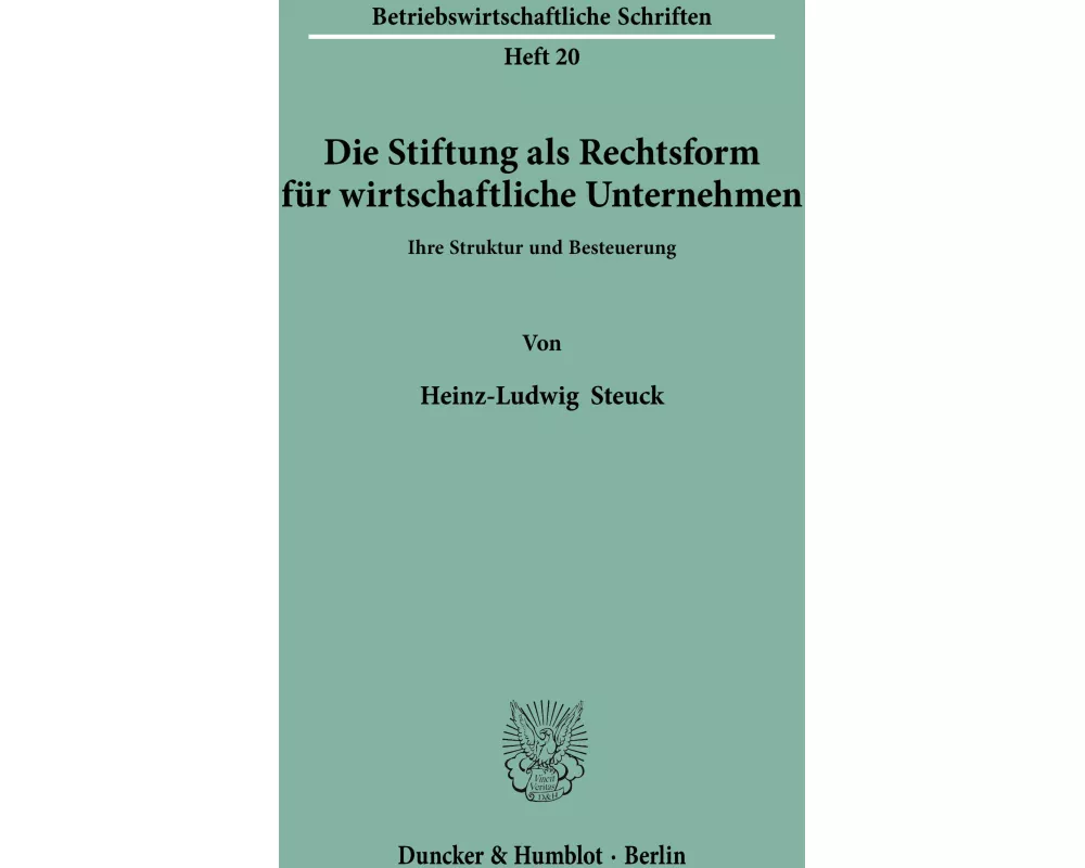 Die Stiftung als Rechtsform für wirtschaftliche Unternehmen