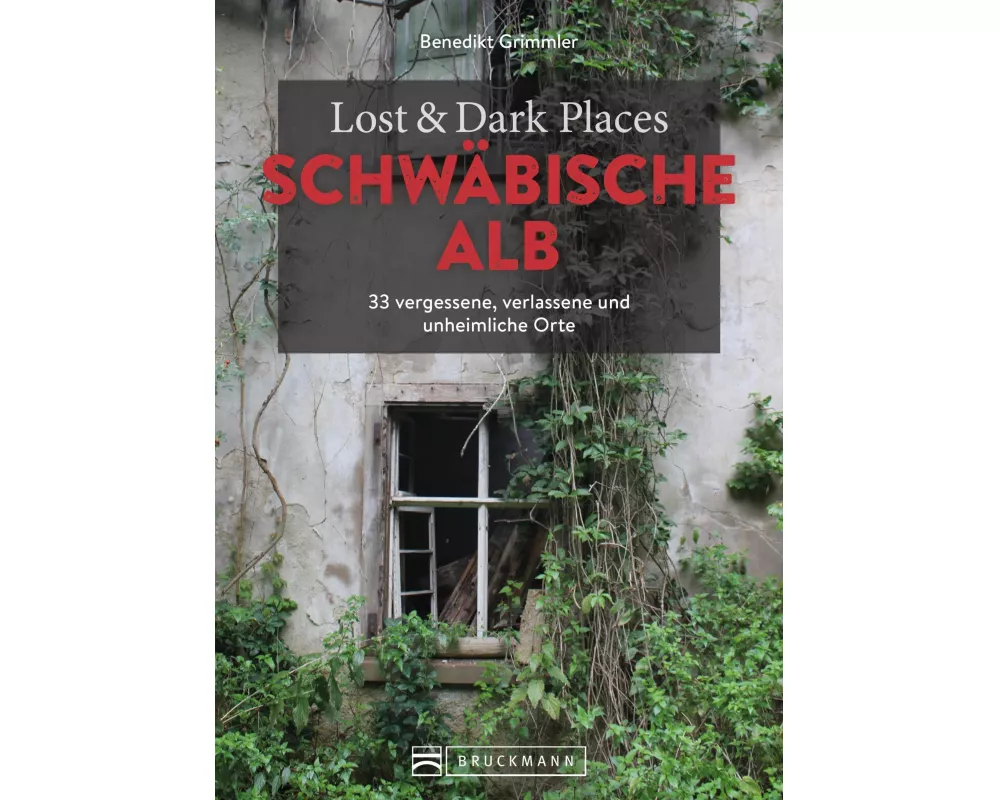 Lost & Dark Places Schwäbische Alb