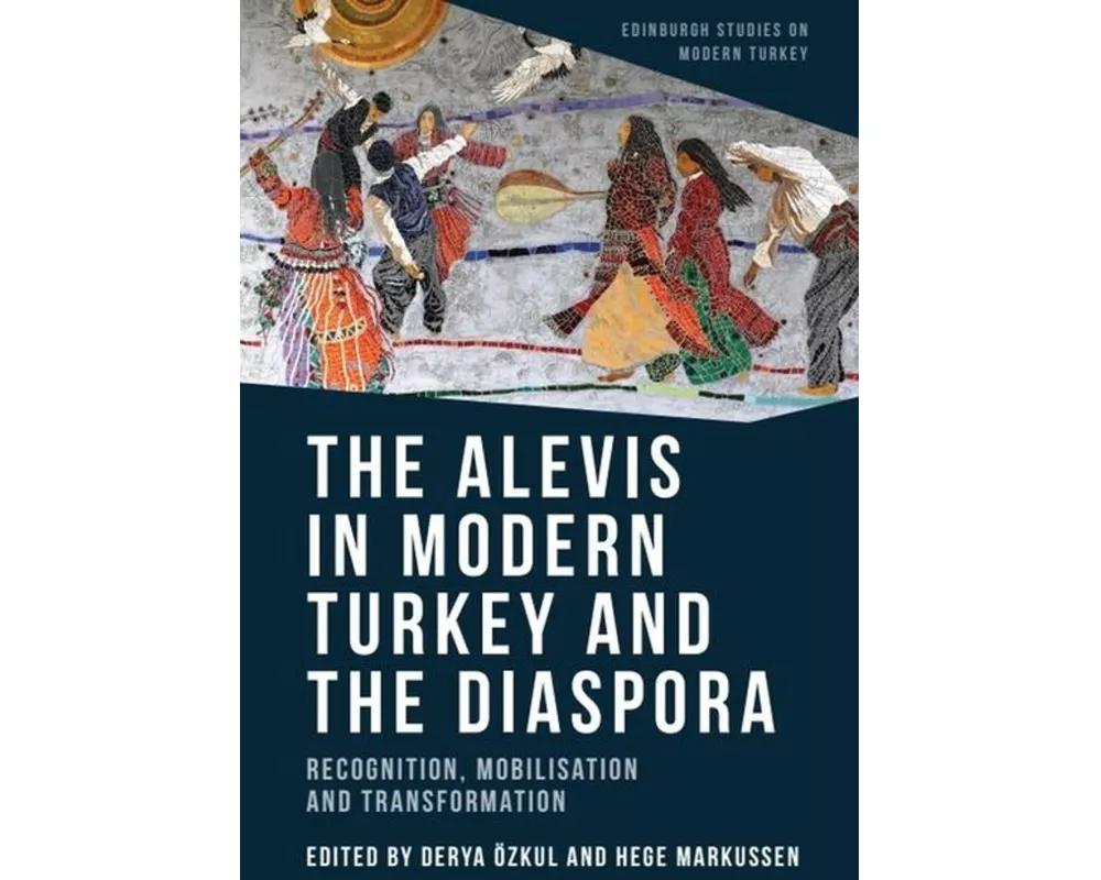 The Alevis in Modern Turkey and the Diaspora