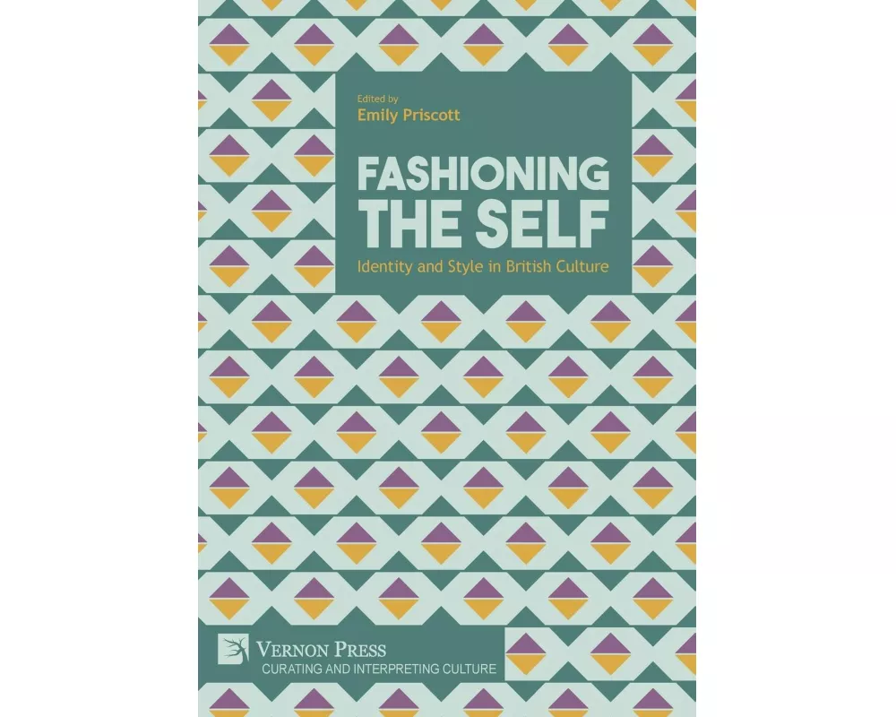Fashioning the Self: Identity and Style in British Culture