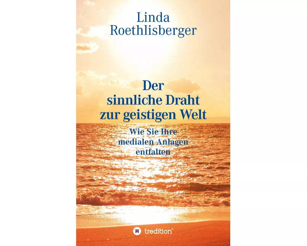 Der sinnliche Draht zur geistigen Welt