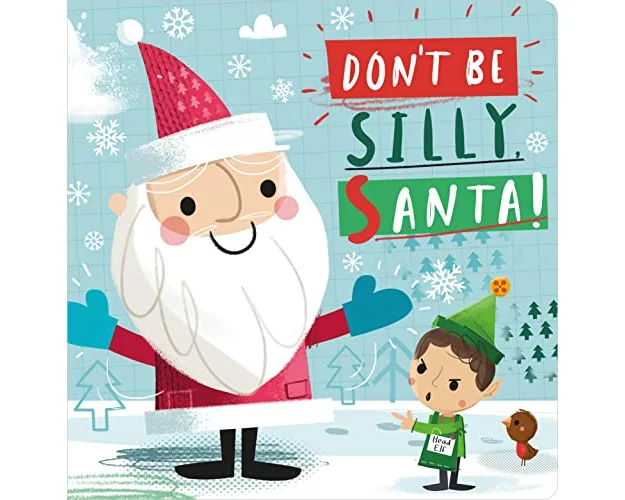 Don't Be Silly, Santa!