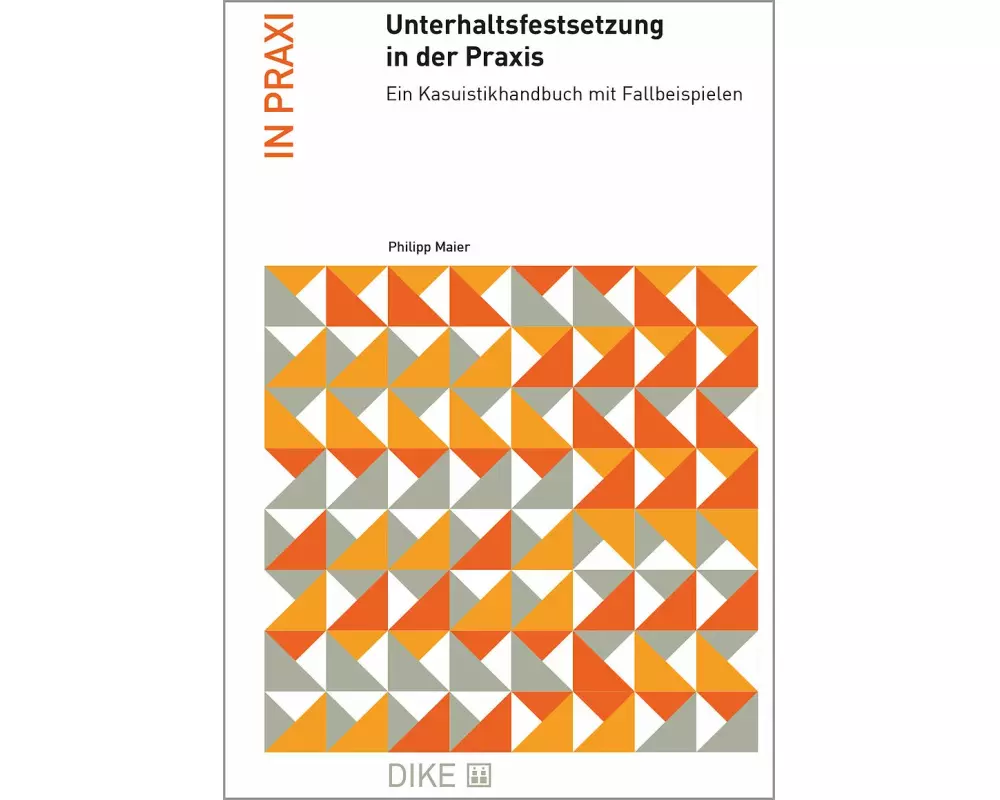 Unterhaltsfestsetzung in der Praxis