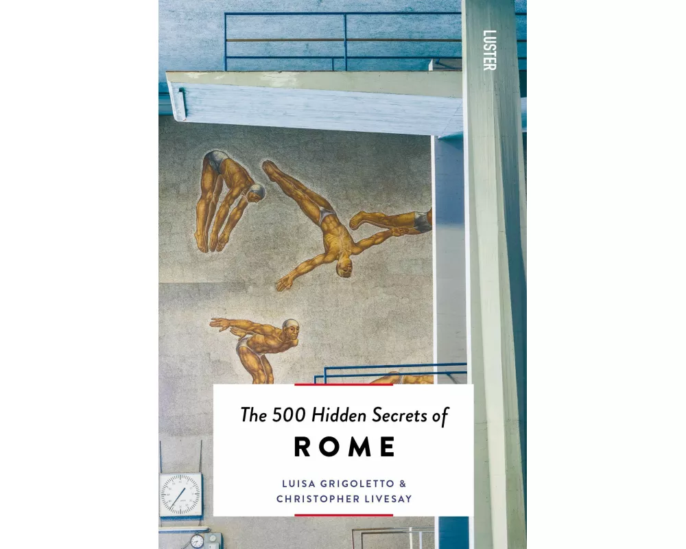 The 500 Hidden Secrets of Rome