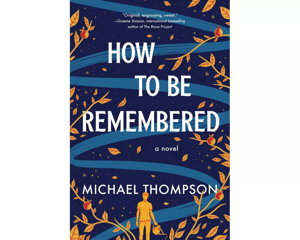 How to Be Remembered