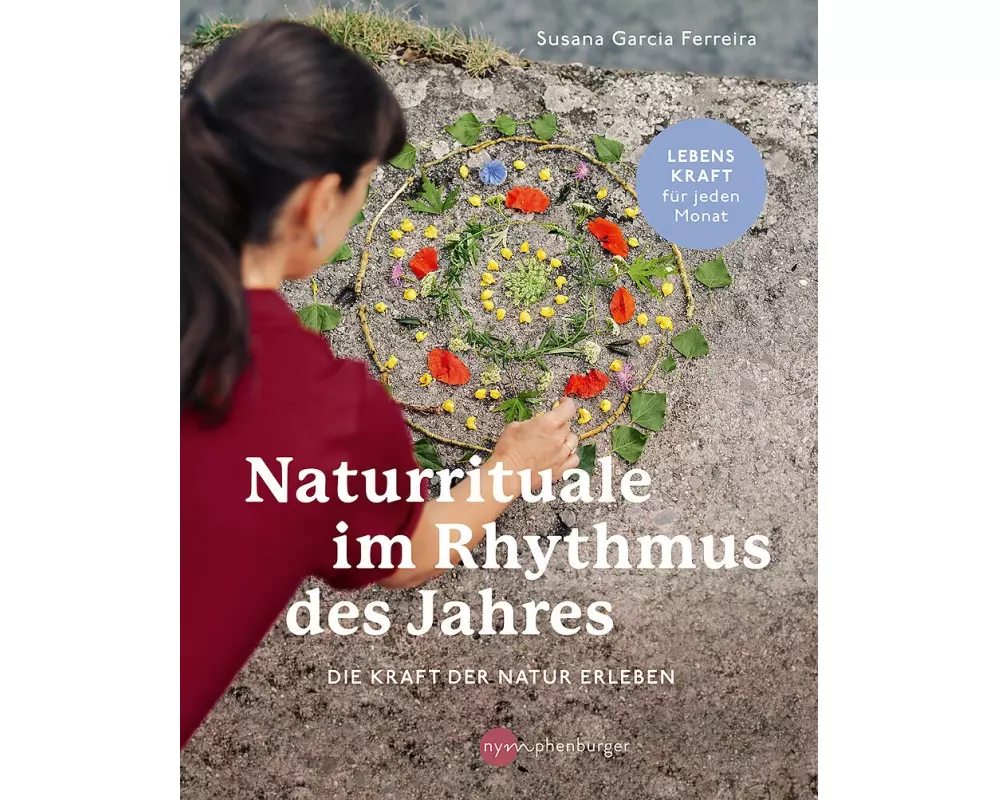 Naturrituale im Rhythmus des Jahres