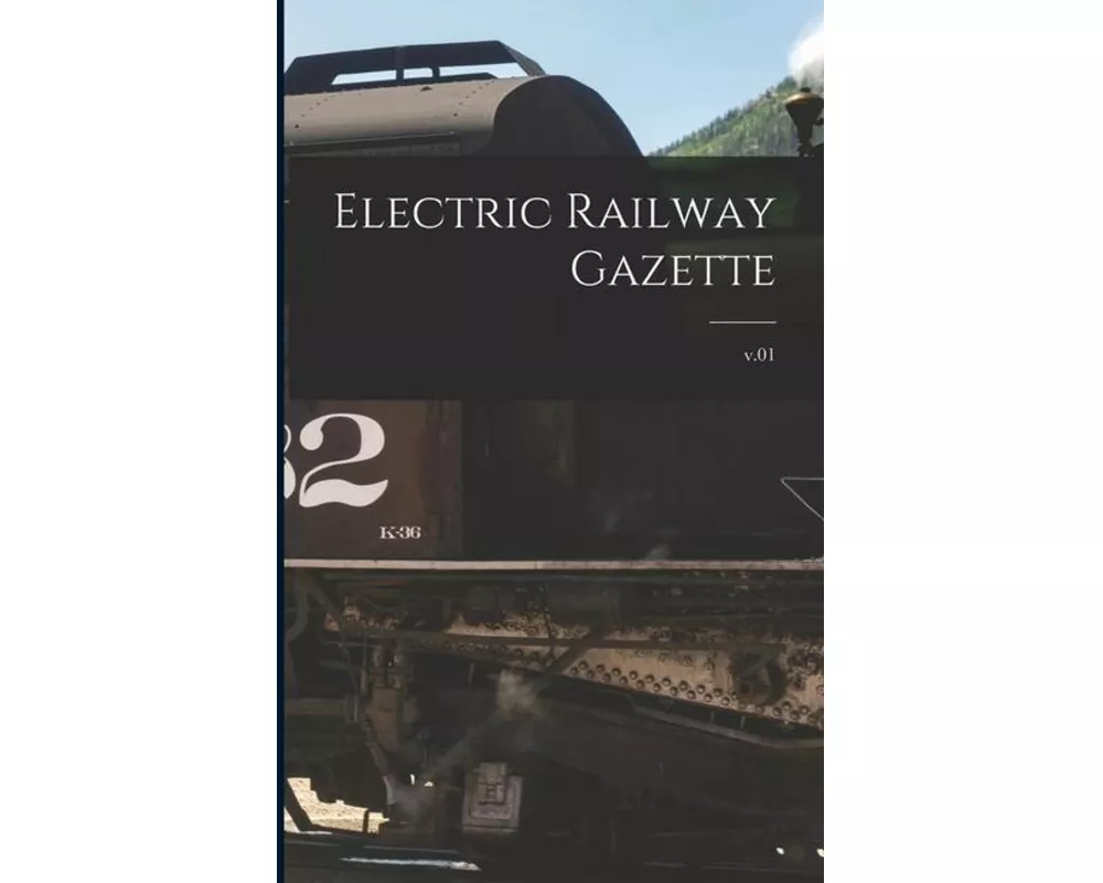 Electric Railway Gazette; v.01