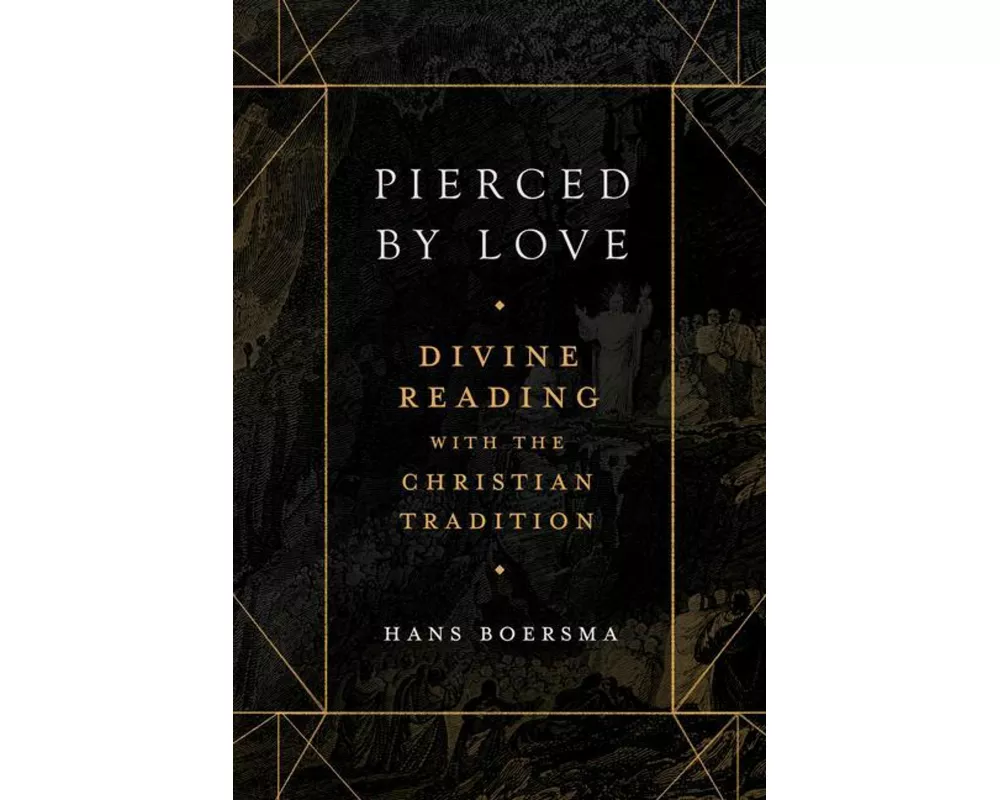 Pierced by Love – Divine Reading with the Christian Tradition