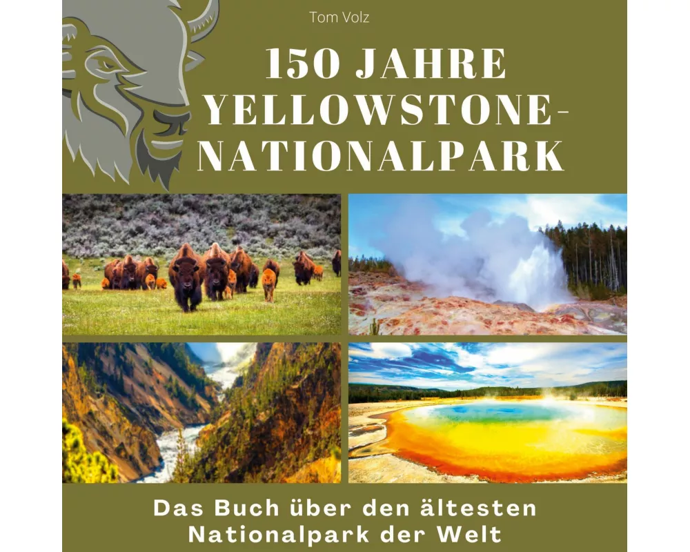 150 Jahre Yellowstone-Nationalpark