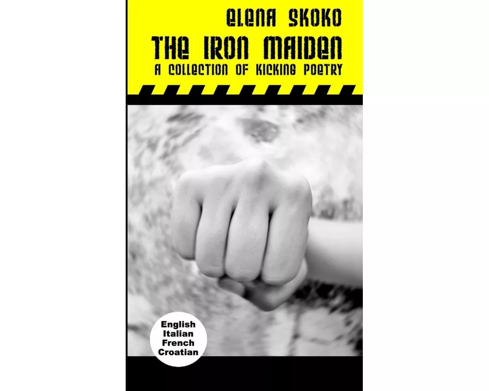 The Iron Maiden. A Collection of Kicking Poetry