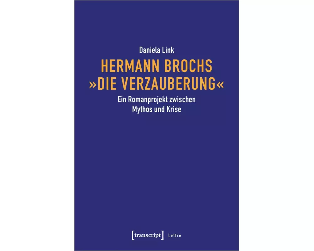 Hermann Brochs »Die Verzauberung«