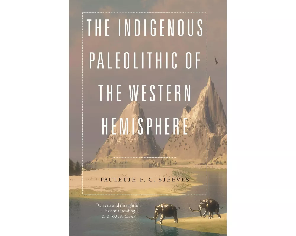 The Indigenous Paleolithic of the Western Hemisphere