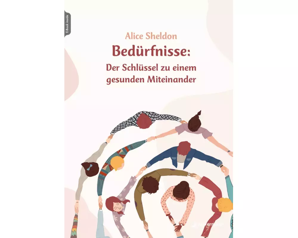 Bedürfnisse: Der Schlüssel zu einem gesunden Miteinander