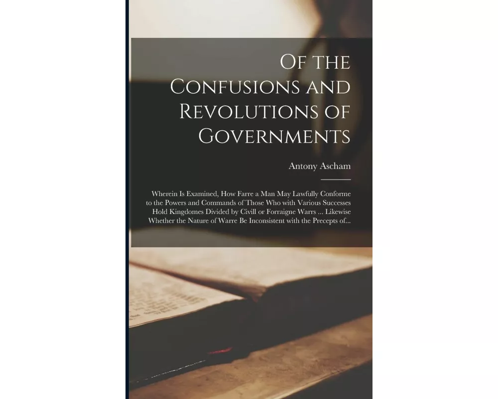 Of the Confusions and Revolutions of Governments