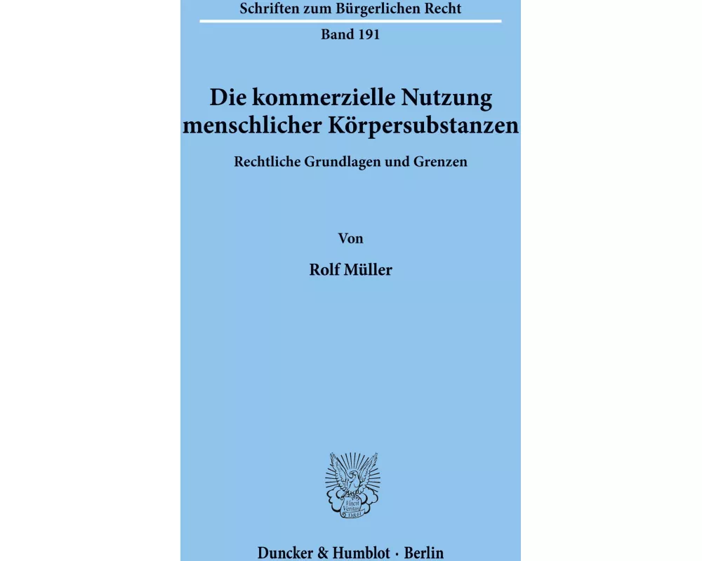 Die kommerzielle Nutzung menschlicher Körpersubstanzen