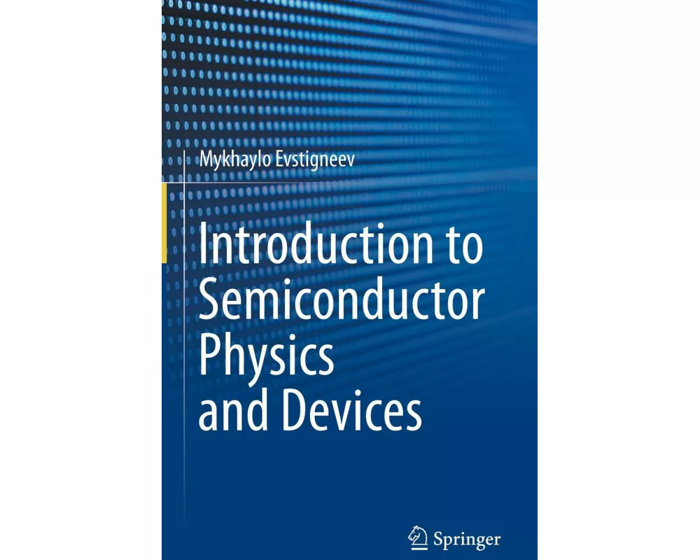 Introduction to Semiconductor Physics and Devices
