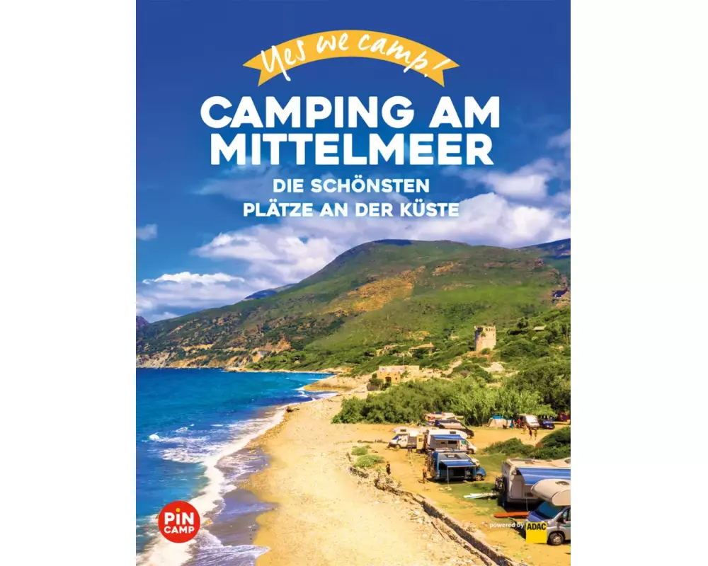 Yes we camp! Camping am Mittelmeer
