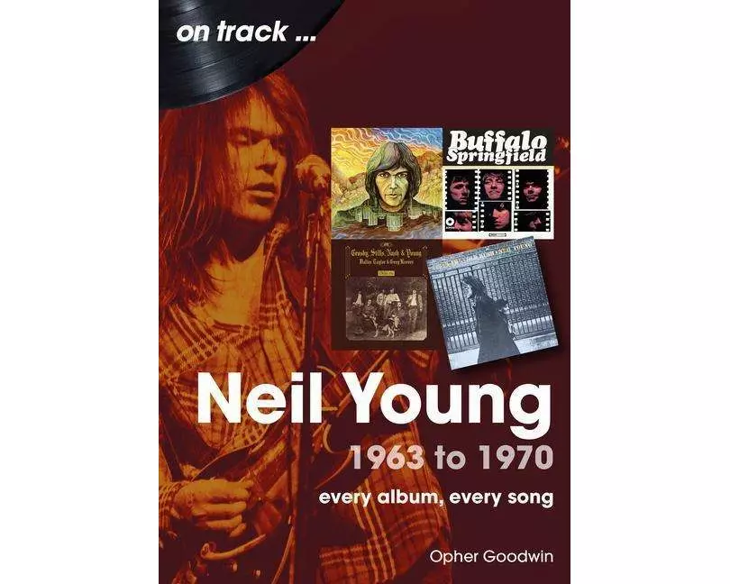 Neil Young 1963 to 1970