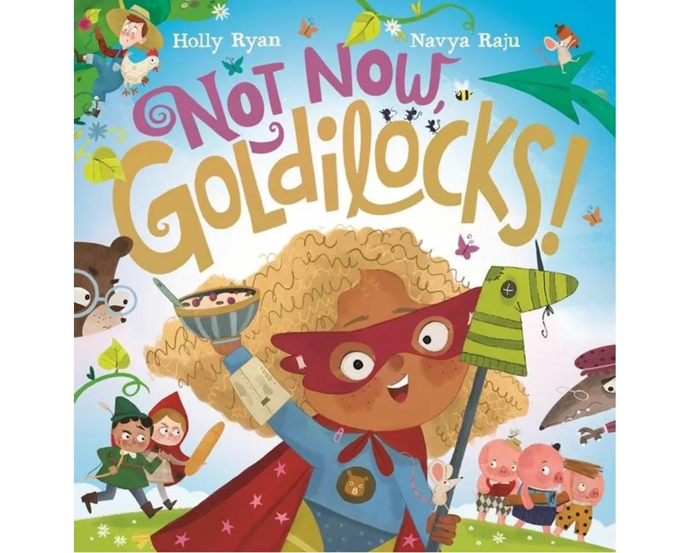 Not Now, Goldilocks!