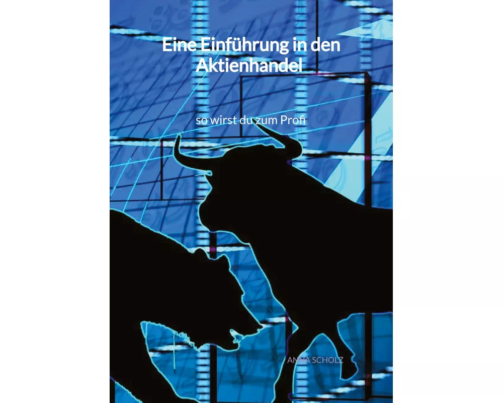 Eine Einführung in den Aktienhandel - so wirst du zum Profi