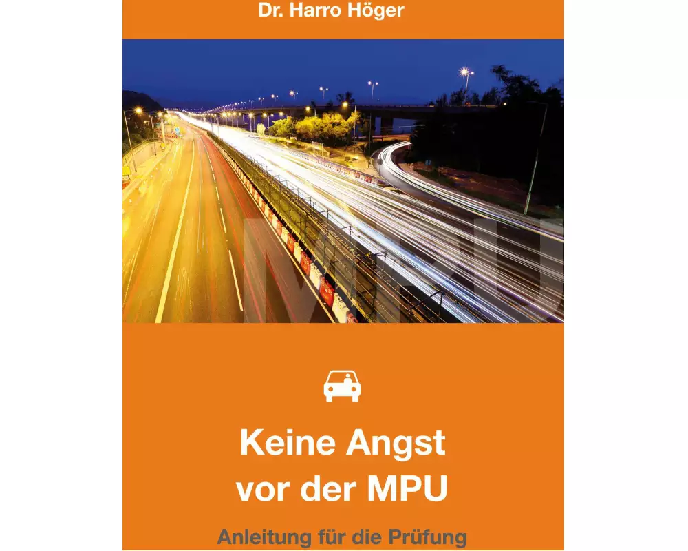 Keine Angst vor der MPU