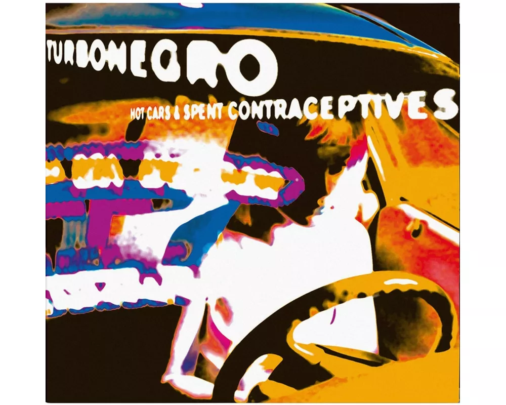 Hot Cars & Spent Contraceptives (Re-Issue)