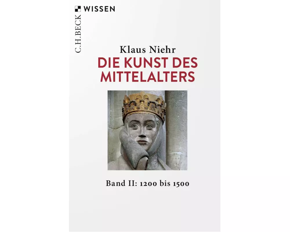 Die Kunst des Mittelalters Band 2: 1200 bis 1500