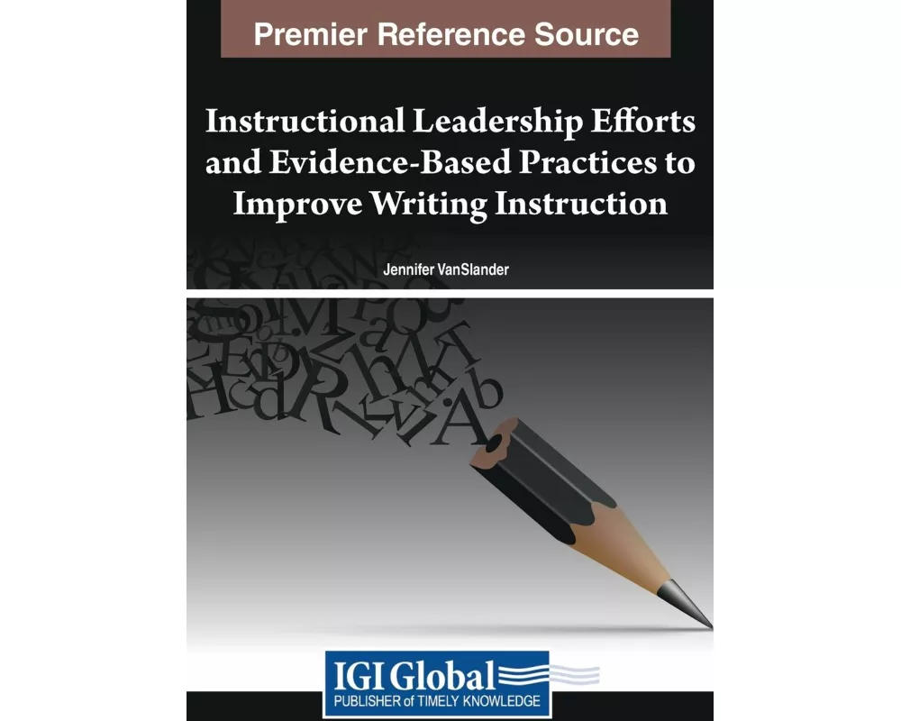 Instructional Leadership Efforts and Evidence-Based Practices to Improve Writing Instruction