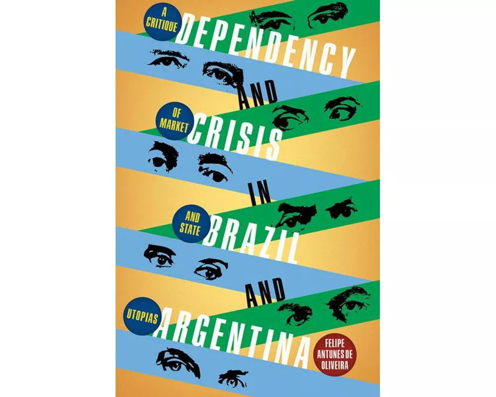 Dependency and Crisis in Brazil and Argentina