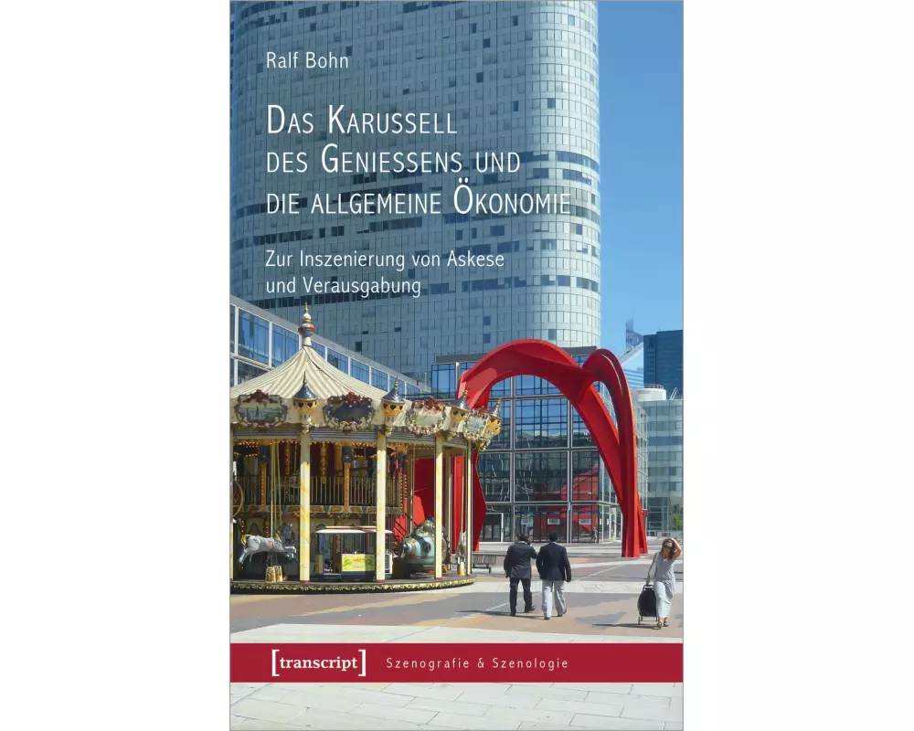 Das Karussell des Genießens und die allgemeine Ökonomie