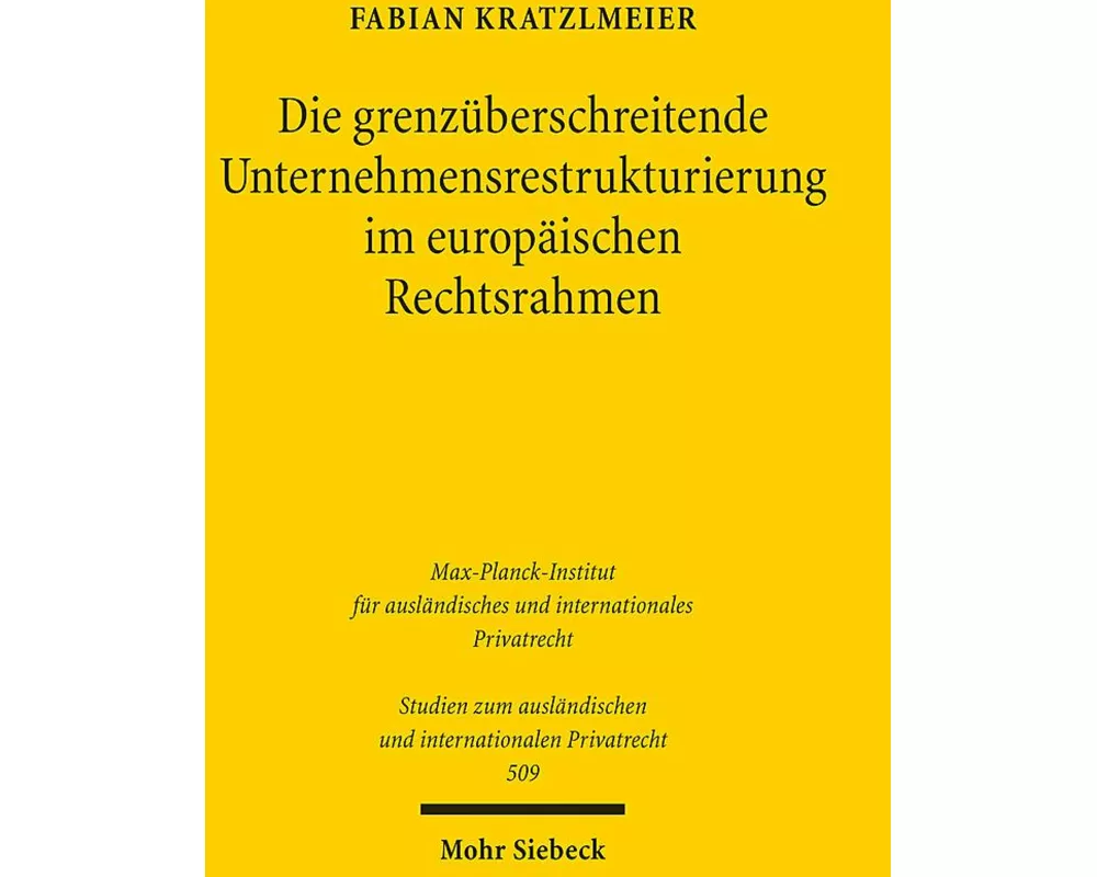Die grenzberschreitende Unternehmensrestrukturierung im europischen Rechtsrahmen