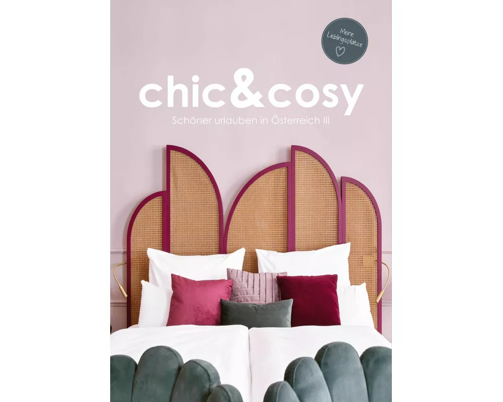 chic&cosy - Schöner urlauben in Österreich III