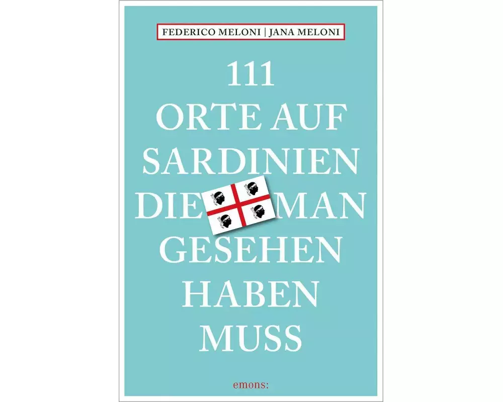 111 Orte auf Sardinien, die man gesehen haben muss