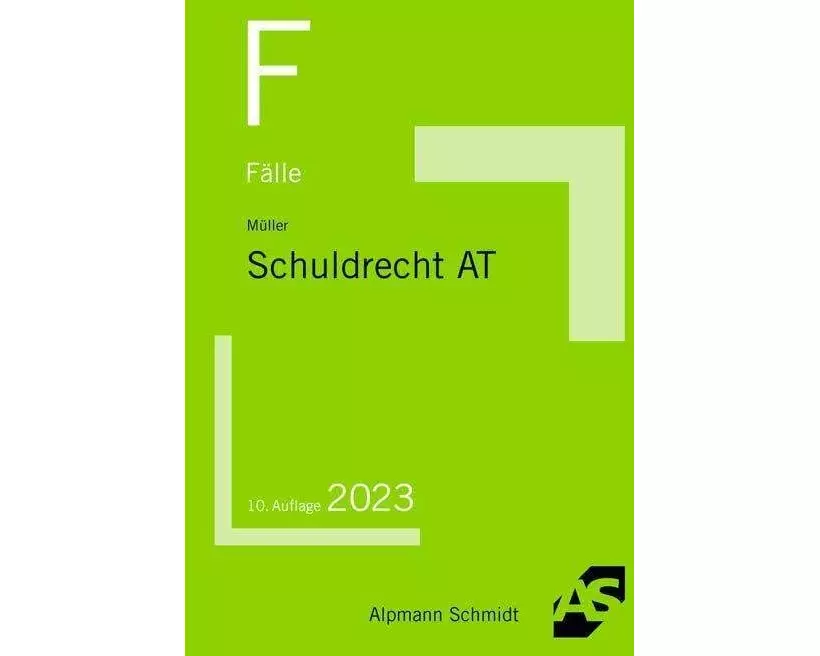 Die TOP 40 Klausurfälle Schuldrecht AT