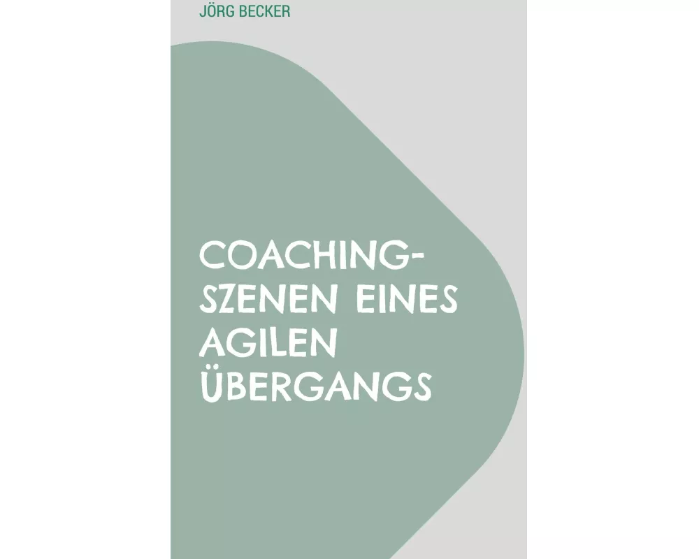 Coaching-Szenen eines agilen Übergangs