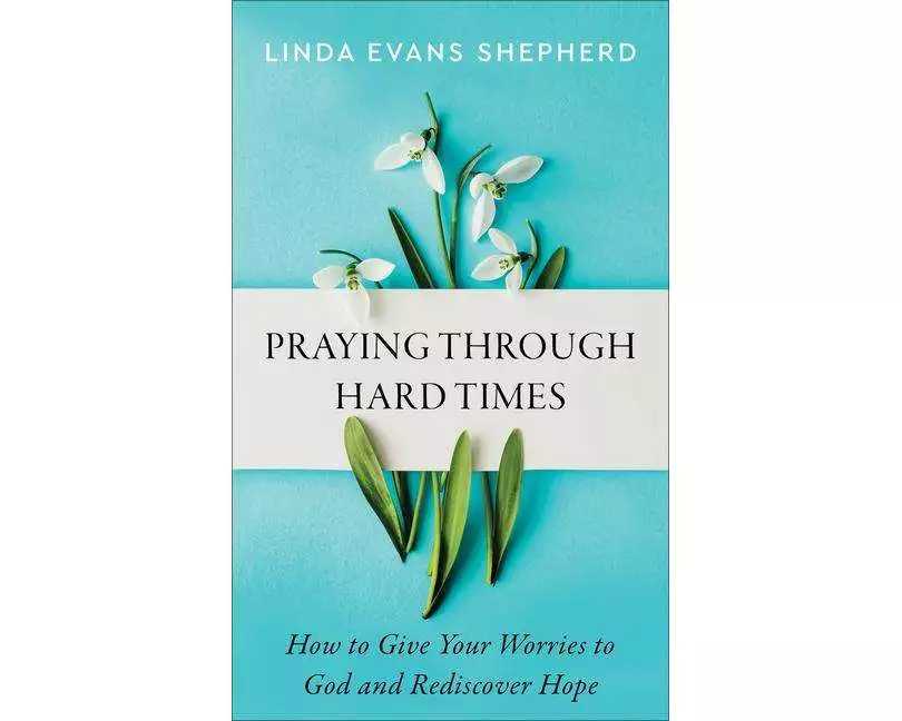 Praying Through Hard Times