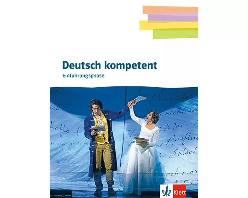 Deutsch kompetent 11. Schulbuch mit Onlineangebot Klasse 11. Einführungsphase Gymnasium