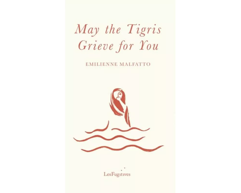 May the Tigris Grieve for You