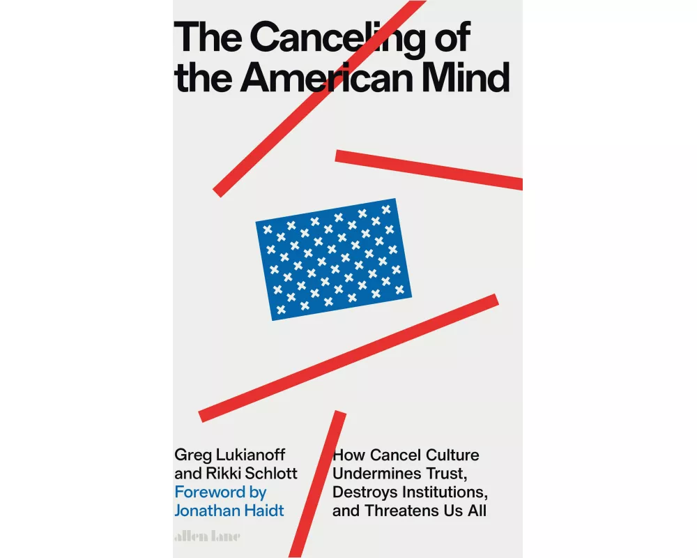 The Canceling of the American Mind