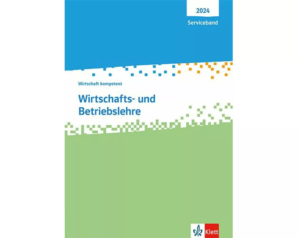 Wirtschafts- und Betriebslehre. Wirtschaft kompetent