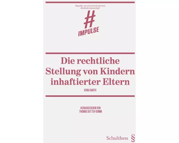 Die rechtliche Stellung von Kindern inhaftierter Eltern