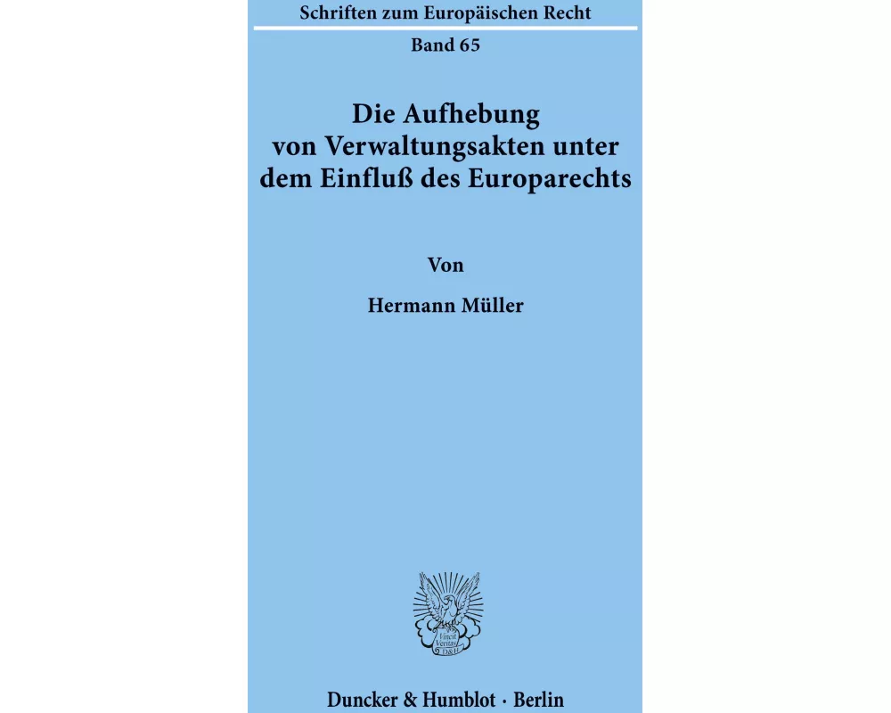 Die Aufhebung von Verwaltungsakten unter dem Einfluß des Europarechts