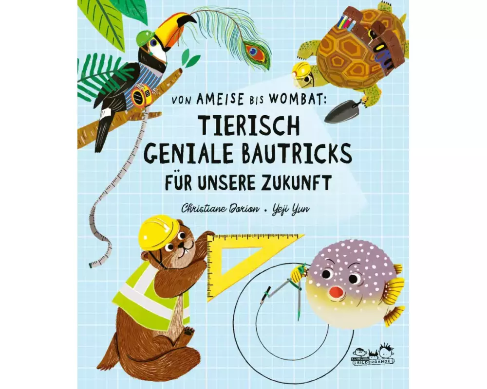 Von Ameise bis Wombat: Tierisch geniale Bautricks für unsere Zukunft