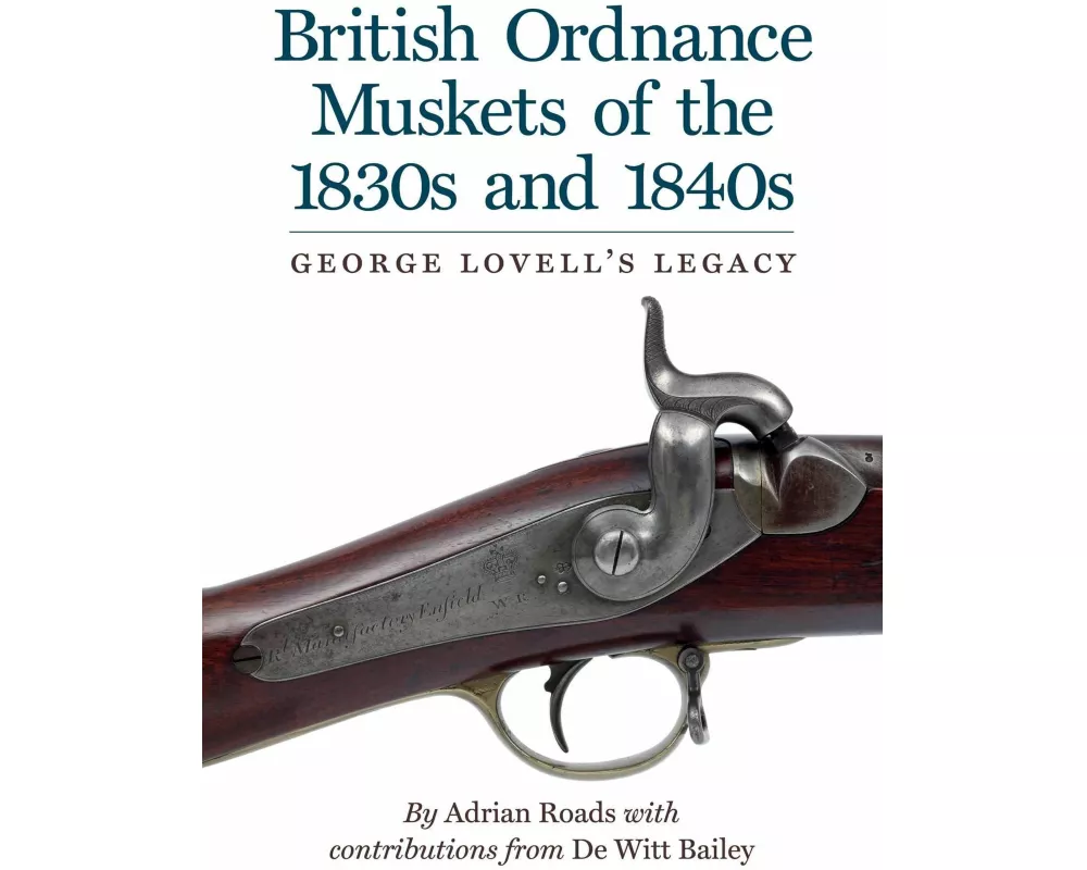 British Ordnance Muskets of the 1830s and 1840s
