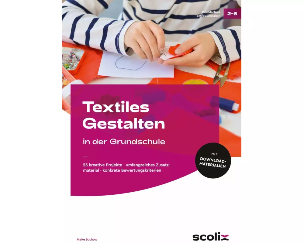 Textiles Gestalten in der Grundschule