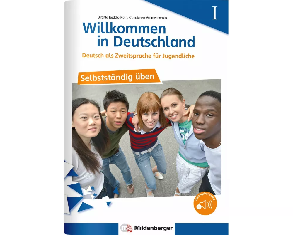 Willkommen in Deutschland - Deutsch als Zweitsprache für Jugendliche - Selbstständig üben I