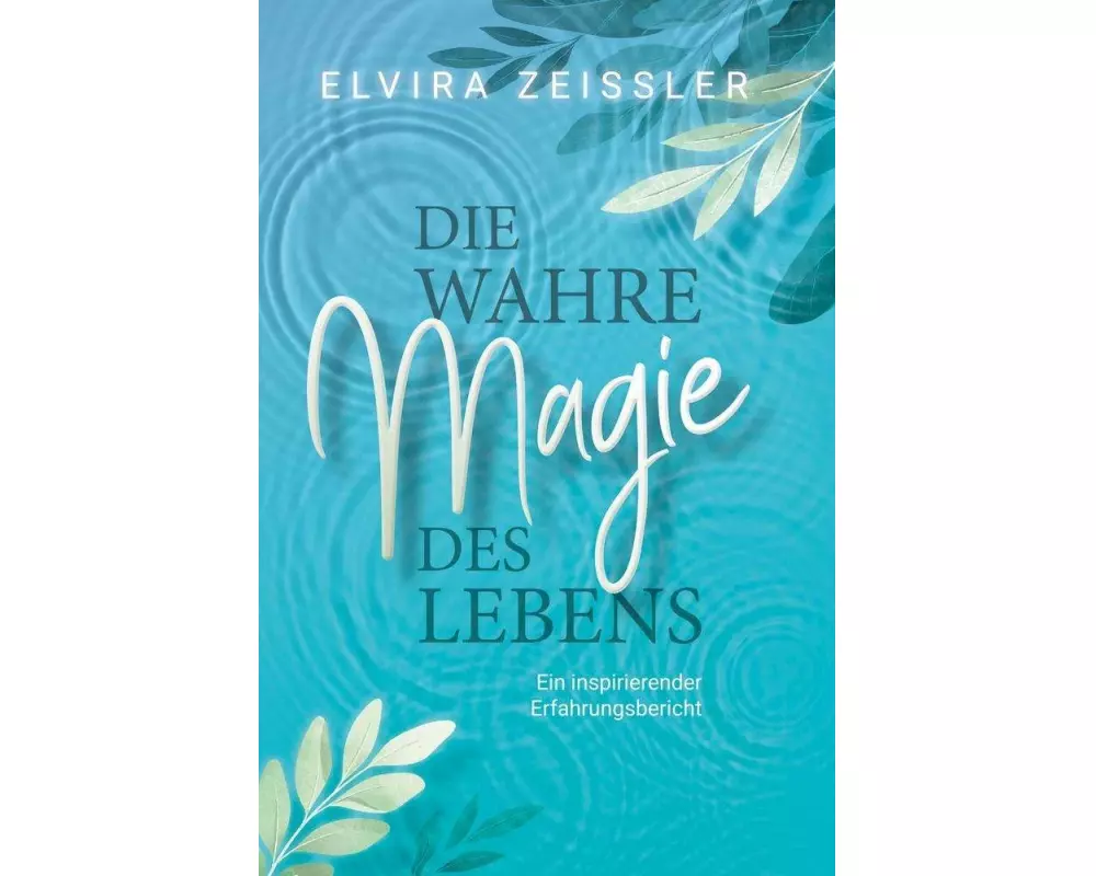 Die wahre Magie des Lebens