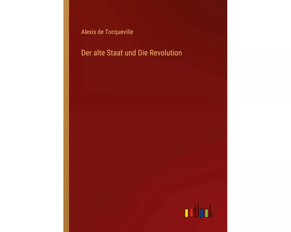 Der alte Staat und Die Revolution