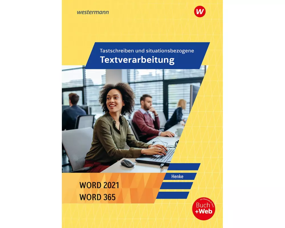 Tastschreiben und situationsbezogene Textverarbeitung mit WORD 2021