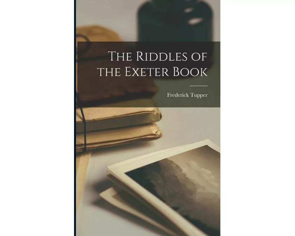 The Riddles of the Exeter Book